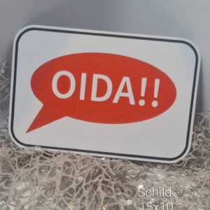 Schild Oida