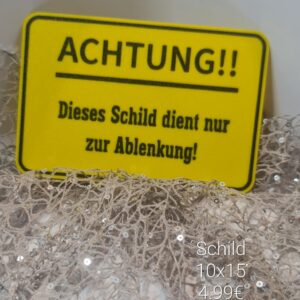 Schild Achtung