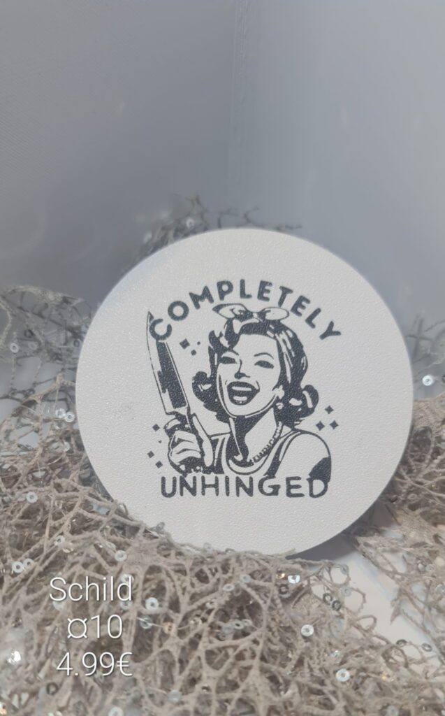 Schild Unhinged